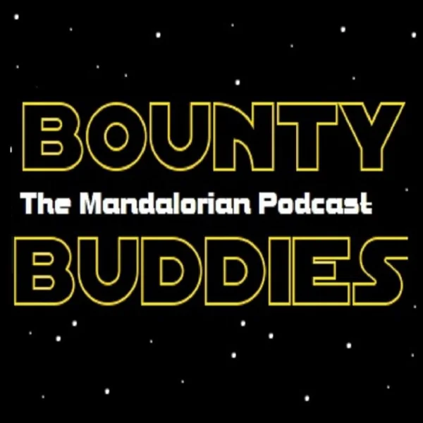 Listened to Bounty Buddies – Bonus! Upcoming Star Wars Media